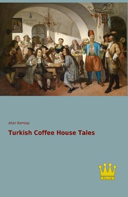 Turkish Coffee House Tales