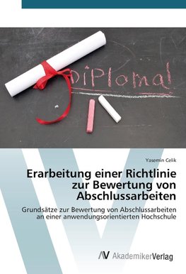 Erarbeitung einer Richtlinie zur Bewertung von Abschlussarbeiten