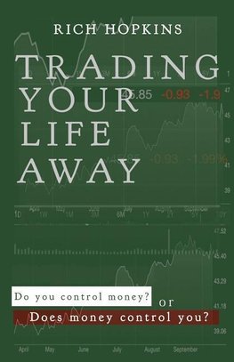 Trading Your Life Away