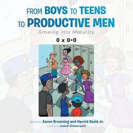 From Boys to Teens to Productive Men