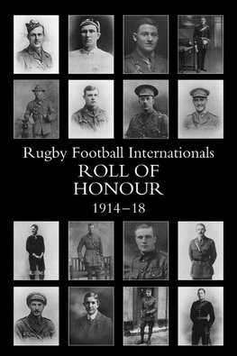 THE RUGBY FOOTBALL INTERNATIONALS ROLL OF HONOUR