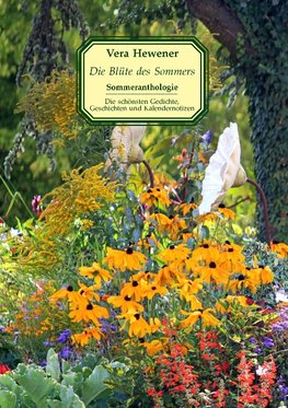 Die Blüte des Sommers