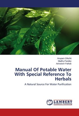 Manual Of Potable Water With Special Reference To Herbals