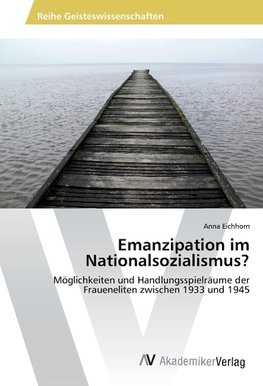 Emanzipation im Nationalsozialismus?