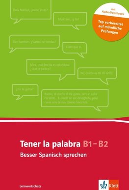 Tener la palabra: Besser Spanisch sprechen