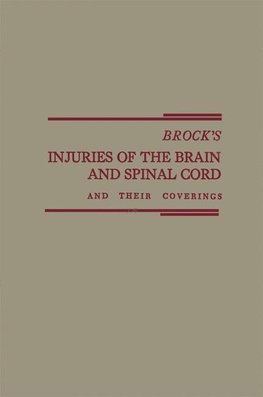 Brock's Injuries of the Brain and Spinal Cord and Their Coverings