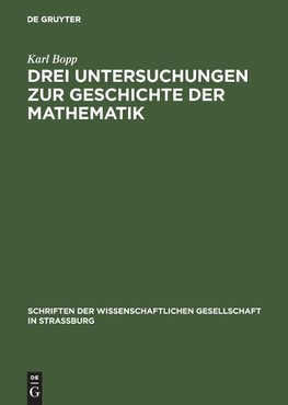 Drei Untersuchungen zur Geschichte der Mathematik