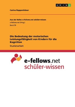 Die Bedeutung der motorischen Leistungsfähigkeit von Kindern für die Kognition