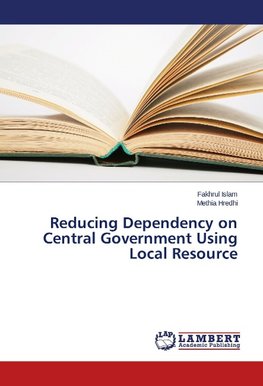 Reducing Dependency on Central Government Using Local Resource