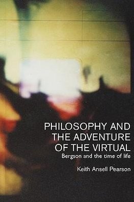 Ansell-Pearson, K: Philosophy and the Adventure of the Virtu