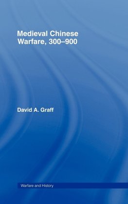 Medieval Chinese Warfare 300-900