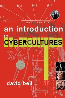 Bell, D: Introduction to Cybercultures