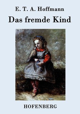 Das fremde Kind