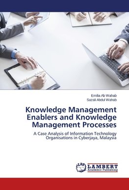 Knowledge Management Enablers and Knowledge Management Processes