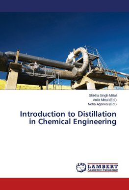 Introduction to Distillation in Chemical Engineering