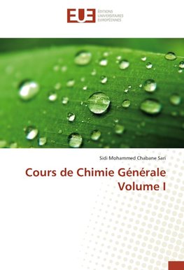 Cours de Chimie Générale Volume I