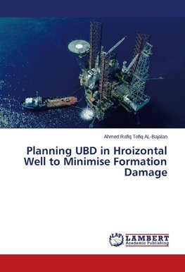 Planning UBD in Hroizontal Well to Minimise Formation Damage