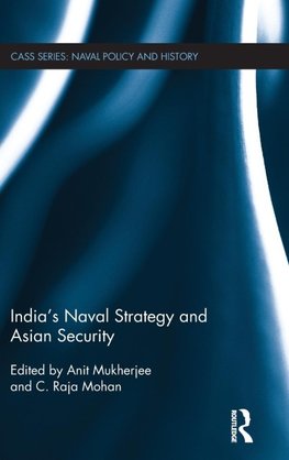 India's Naval Strategy and Asian Security