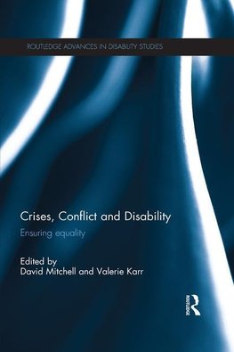 Mitchell, D: Crises, Conflict and Disability