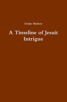 A Timeline of Jesuit Intrigue