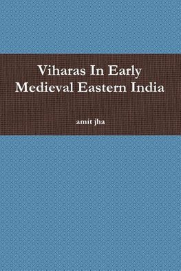 Viharas In Early Medieval Eastern India