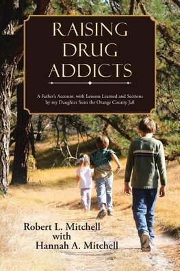 Raising Drug Addicts