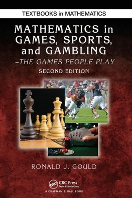 Gould, R: Mathematics in Games, Sports, and Gambling