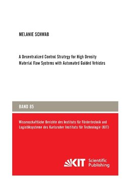 A Decentralized Control Strategy for High Density Material Flow Systems with Automated Guided Vehicles