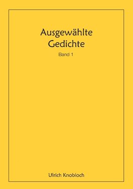 Ausgewählte Gedichte, Band 1