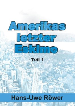 Amerikas letzter Eskimo