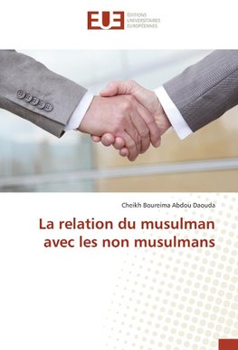 La relation du musulman avec les non musulmans