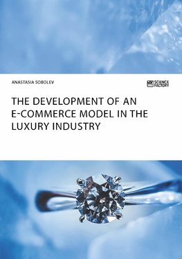 The Development of an E-Commerce Model in the Luxury Industry