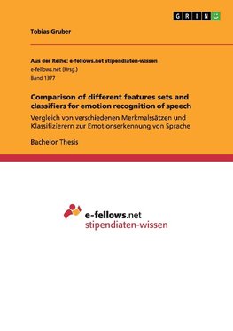 Comparison of different features sets and classifiers for emotion recognition of speech