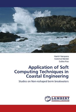 Application of Soft Computing Techniques in Coastal Engineering