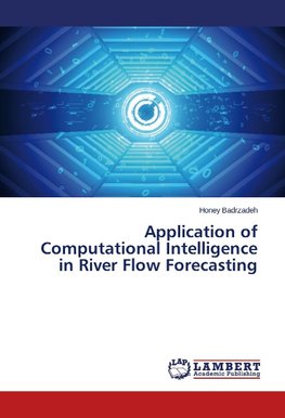 Application of Computational Intelligence in River Flow Forecasting