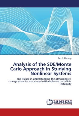 Analysis of the SDE/Monte Carlo Approach in Studying Nonlinear Systems