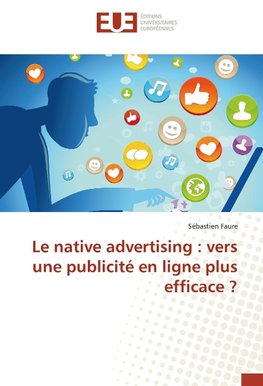 Le native advertising : vers une publicité en ligne plus efficace ?