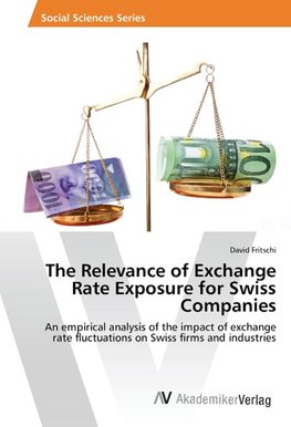 The Relevance of Exchange Rate Exposure for Swiss Companies