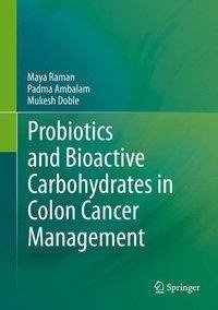 Probiotics and Bioactive Carbohydrates in Colon Cancer Management