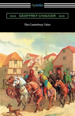 The Canterbury Tales (Annotated with a Preface by D. Laing Purves)