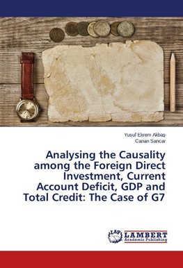 Analysing the Causality among the Foreign Direct Investment, Current Account Deficit, GDP and Total Credit: The Case of G7