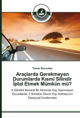 Araçlarda Gerekmeyen Durumlarda Kismi Silindir Iptal Etmek Mümkün mü?