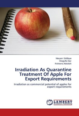 Irradiation As Quarantine Treatment Of Apple For Export Requirements