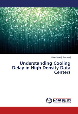 Understanding Cooling Delay in High Density Data Centers