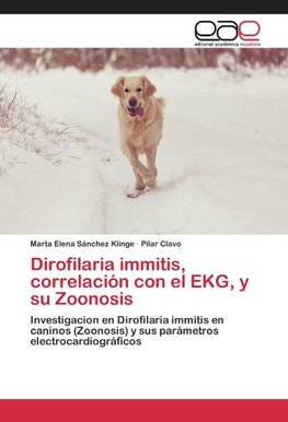 Dirofilaria immitis, correlación con el EKG, y su Zoonosis