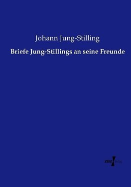 Briefe Jung-Stillings an seine Freunde