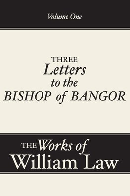 Three Letters to the Bishop of Bangor, Volume 1