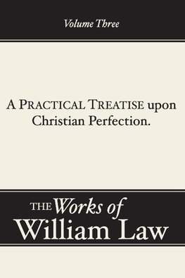 A Practical Treatise upon Christian Perfection, Volume 3