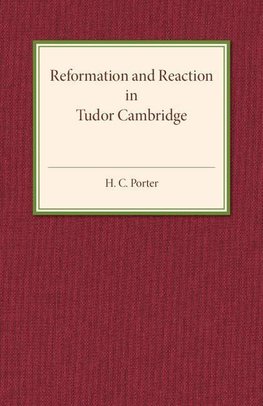 Reformation and Reaction in Tudor Cambridge