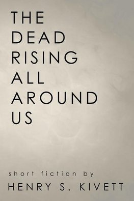 The Dead Rising All Around Us